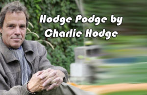 Hodge Podge by Charlie Hodge – Nov 3, 2016 Hodge Podge by Charlie Hodge