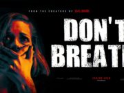 MOVIE REVIEWS – “Don’t Breathe” a thriller horror