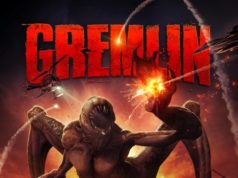 Movie Reviews – “GREMLIN” YOUR 2017 NIGHTMARE