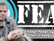 Hodge Podge by Charlie Hodge – Are you afraid yet?