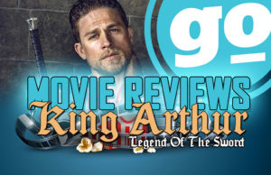 Movie Review – “KING ARTHUR: LEGEND OF THE SWORD” A KING FROM THE STREET