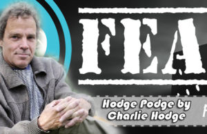 Hodge Podge by Charlie Hodge – Politics & Fear Hodge Podge by Charlie Hodge talks Politics & Fear.