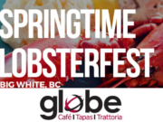 LobsterFest 2017 – The Globe at Big White – SOLD OUT!