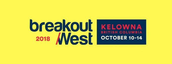 BreakOut West 2018 – Community Opportunity BOW Kelowna 2018