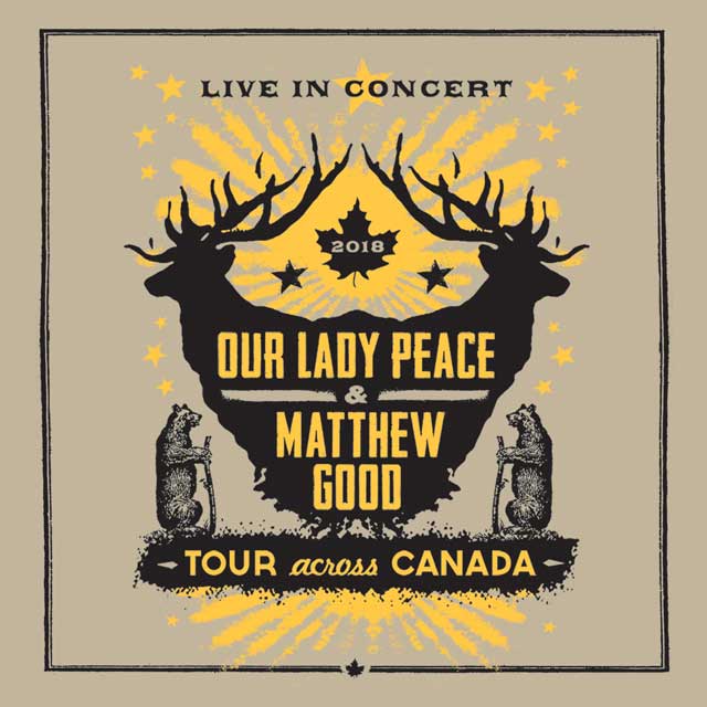 Our Lady Peace & Matthew Good Live In Concert Our Lady Peace and Matthew Good