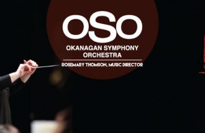 Drama, power & panache take the stage with Okanagan Symphony Orchestra Okanagan Symphony Orchestra