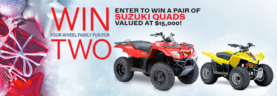 CONTEST TIME! Enter to win a pair of Suzuki Quads from Village Green Centre!