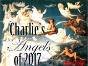 Charlie’s Angel List 2017 is HERE!