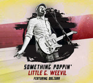 SOMETHING POPPIN’ Little G. Weevil