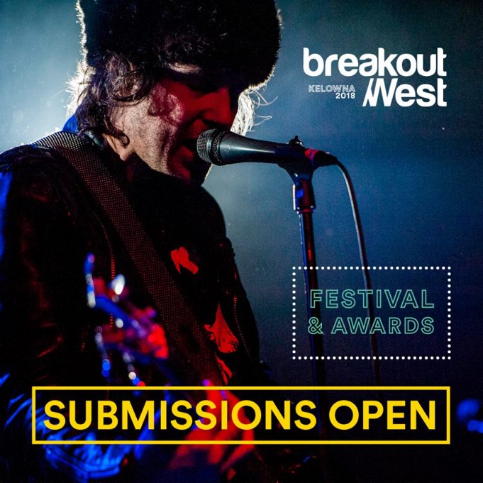 Submissions for the 2018 Western Canadian Music Awards Breakout West Kelowna 2018