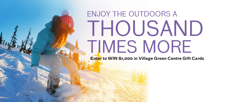 WIN with a Thousand Reasons to Get Outside! The Village Green Centre - Vernon BC.
