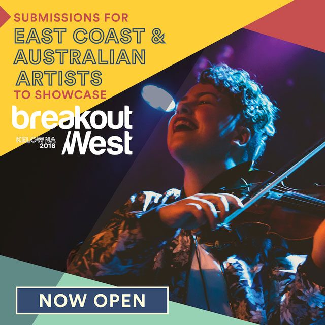 Submissions Open for East Coast & Australian Artists to Showcase at BreakOut West 2018