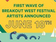 BREAKOUT WEST ANNOUNCES FIRST WAVE OF FESTIVAL PERFORMERS BOW Kelowna 2018