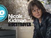 Nicole Kidman Q&A: Destroyer and her legendary career