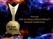 The Hall of Heavy Metal History Announces Final Inductees List for 2019 Metal Hall of Fame Gala The Hall of Heavy Metal History Announces Final Inductees List for 2019 Metal Hall of Fame Gala