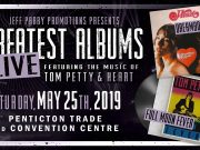 Greatest Albums Live at the Penticton Trade And Convention Centre GREATEST ALBUMS LIVE featuring the music from Tom Petty’s Full Moon Fever and Heart’s Dreamboat Annie