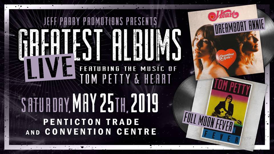 GREATEST ALBUMS LIVE featuring the music from Tom Petty’s Full Moon Fever and Heart’s Dreamboat Annie