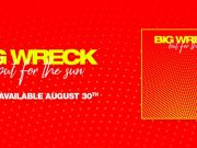 Big Wreck Announce…But For The Sun Tour 2019 Big Wreck Tour 2019
