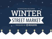 DOWNTOWN KELOWNA: 2019 Winter Street Market & Tree Lighting