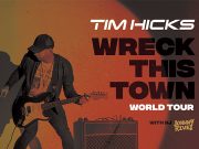 TIM HICKS REVEALS FIRST LEG OF THE “WRECK THIS TOWN WORLD TOUR” WITH DJ JOHNNY RIVEX