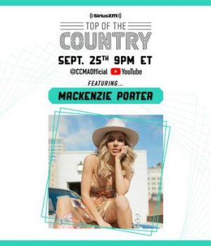 MacKenzie Porter to headline the virtual stage for SiriusXM’s Top of the Country Showcase during Country Music Week 2020