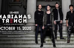 Marianas Trench Added to “Live From Inside” Streaming Sessions VIRTUAL PERFORMANCES WITH MARIANAS TRENCH