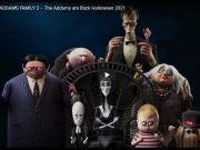THE ADDAMS FAMILY 2 – The Addams are Back Halloween 2021