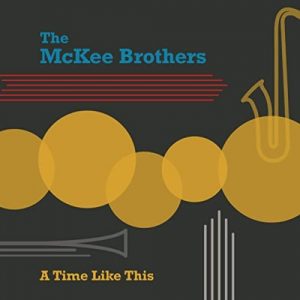 A TIME LIKE THIS The McKee Brothers