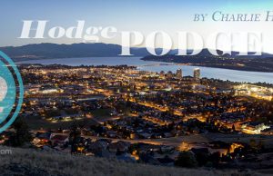 Hodgepodge by Charlie Hodge – Staycation time in the Okanagan