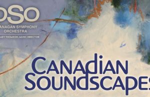 Okanagan Symphony Orchestra announces inaugural commercial recording, Canadian Soundscapes