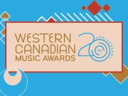 And The 2022 Western Canadian Music Award Nominees Are…..!