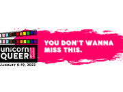 The Unicorn Queer Film Fest coming soon