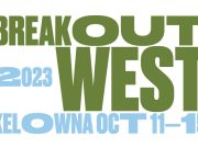 BREAKOUT WEST WRAPS ITS 2023 EVENT SEASON – HANDS OFF TO SASKATOON FOR 2024