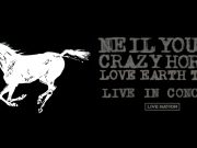 Neil Young and Crazy Horse at Multiple Venues