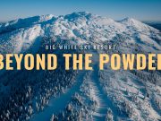 “Beyond the Powder” Documentary Release: A Deep Dive into Big White Ski Resort and Our Community